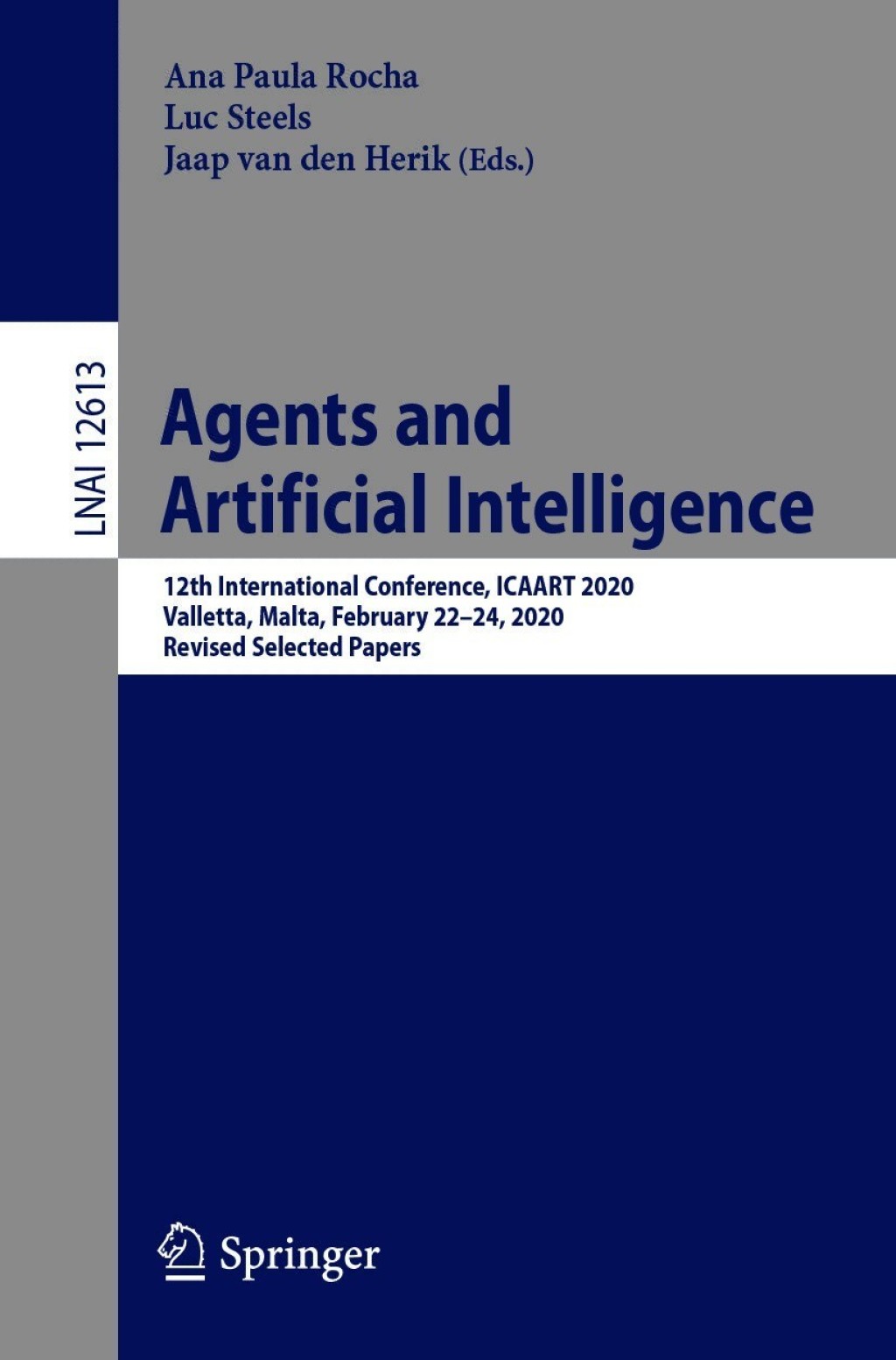 Agents and Artificial Intelligence 12th International Conference, ICAART 2020, Valletta, Malta, February 22–24, 2020, Revised Selected Papers
