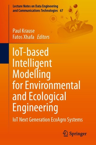 Imagen de portada: IoT-based Intelligent Modelling for Environmental and Ecological Engineering 9783030711719