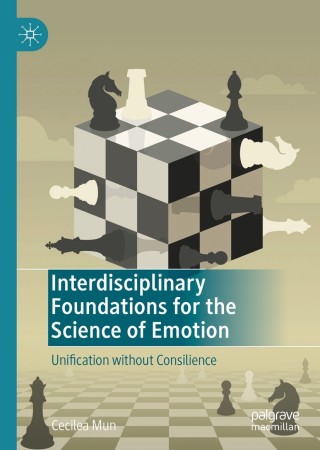 صورة الغلاف: Interdisciplinary Foundations for the Science of Emotion 9783030711931