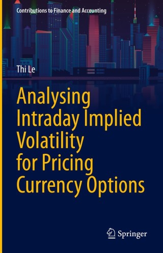 Cover image: Analysing Intraday Implied Volatility for Pricing Currency Options 9783030712419