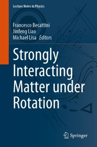 Imagen de portada: Strongly Interacting Matter under Rotation 9783030714260