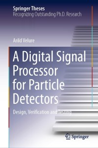 表紙画像: A Digital Signal Processor for Particle Detectors 9783030715588