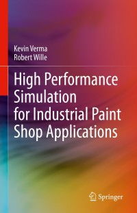 Omslagafbeelding: High Performance Simulation for Industrial Paint Shop Applications 9783030716240