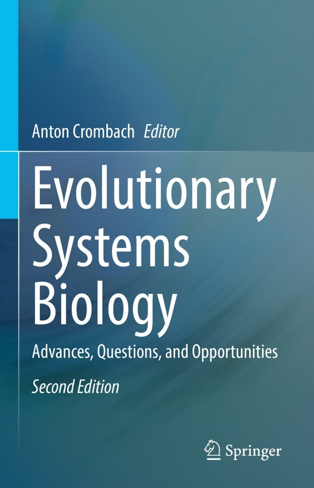 Evolutionary Systems Biology Advances, Questions, and Opportunities 2nd Edition