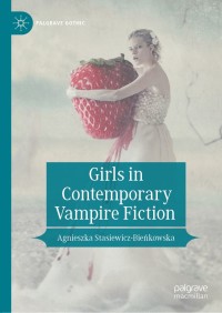 Cover image: Girls in Contemporary Vampire Fiction 9783030717438