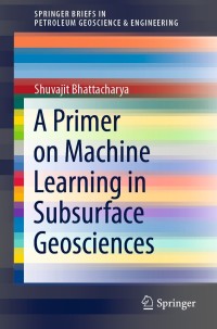 Omslagafbeelding: A Primer on Machine Learning in Subsurface Geosciences 9783030717674