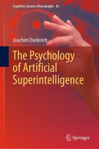 Cover image: The Psychology of Artificial Superintelligence 9783030718411