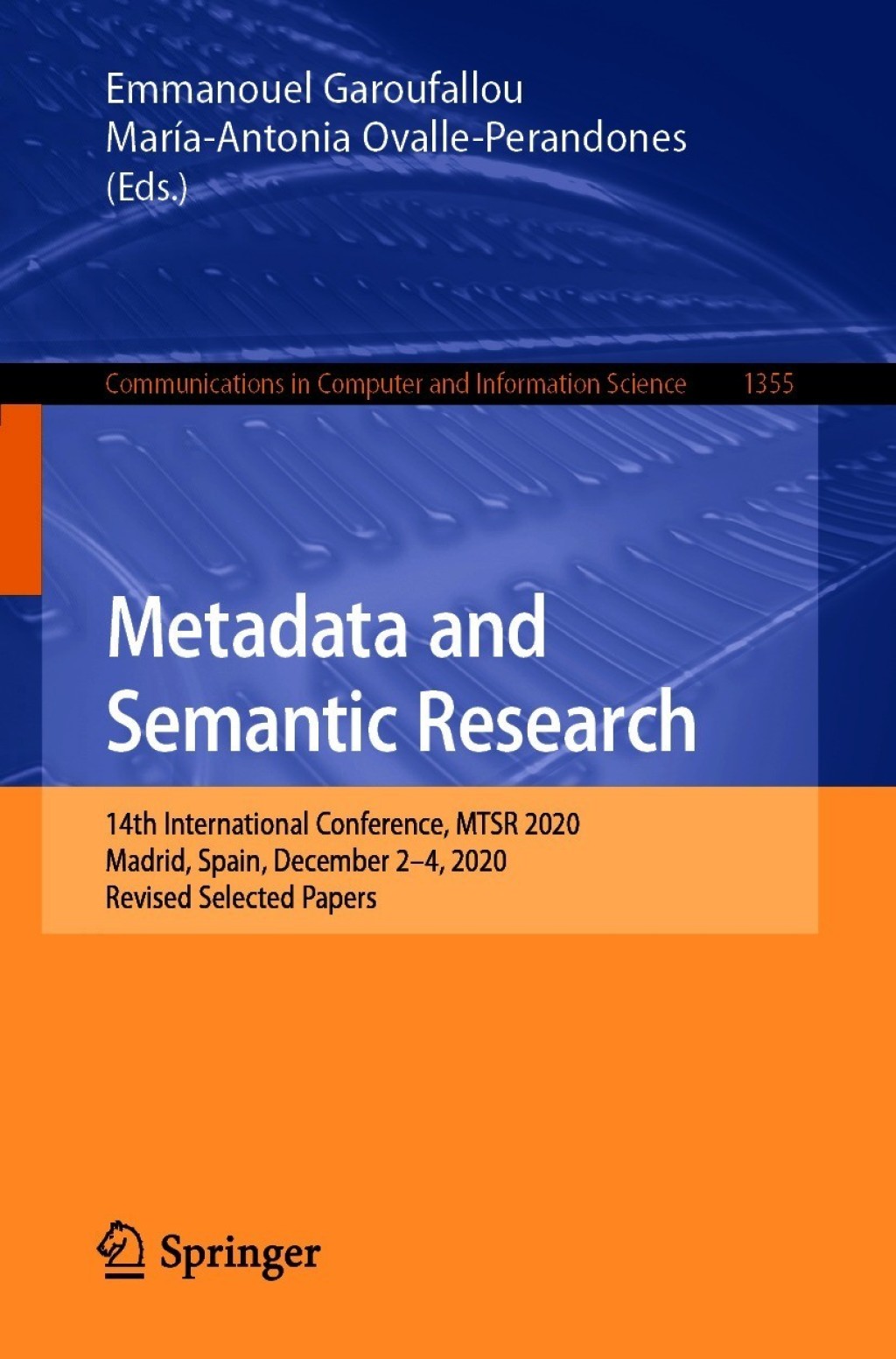 Metadata and Semantic Research 14th International Conference, MTSR 2020, Madrid, Spain, December 2–4, 2020, Revised Selected Papers
