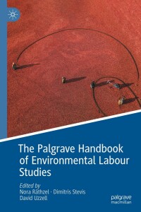 Cover image: The Palgrave Handbook of Environmental Labour Studies 9783030719081