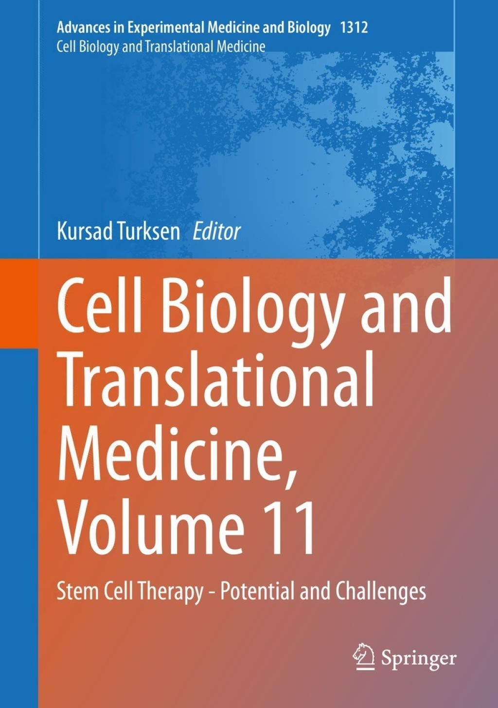 Cell Biology and Translational Medicine, Volume 11 Stem Cell Therapy – Potential and Challenges