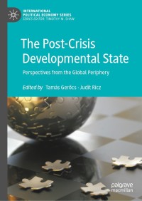 表紙画像: The Post-Crisis Developmental State 9783030719869