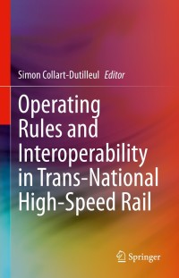 Immagine di copertina: Operating Rules and Interoperability in Trans-National High-Speed Rail 9783030720018