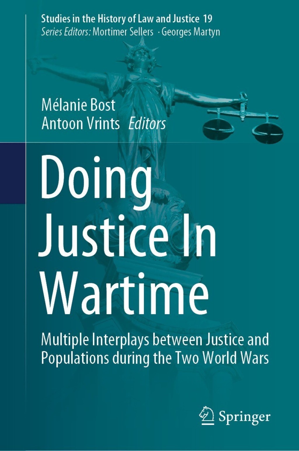 Doing Justice In Wartime Multiple Interplays between Justice and Populations during the Two World Wars