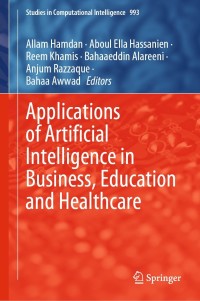 Imagen de portada: Applications of Artificial Intelligence in Business, Education and Healthcare 9783030720797