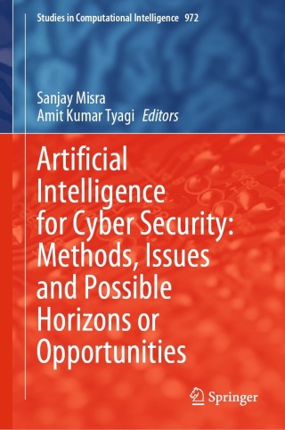 Cover image: Artificial Intelligence for Cyber Security: Methods, Issues and Possible Horizons or Opportunities 9783030722357