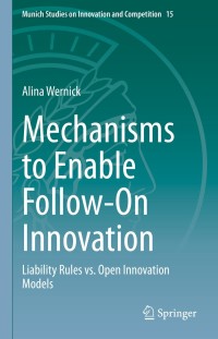 Cover image: Mechanisms to Enable Follow-On Innovation 9783030722562