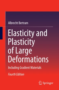 Imagen de portada: Elasticity and Plasticity of Large Deformations 4th edition 9783030723279