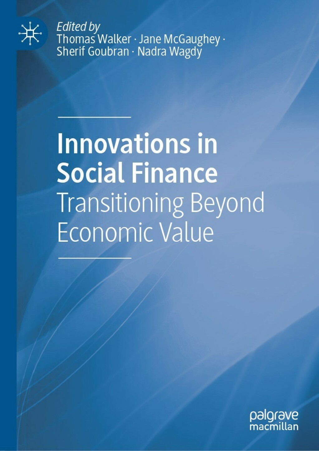 Innovations in Social Finance Transitioning Beyond Economic Value