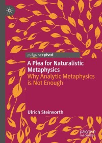 Imagen de portada: A Plea for Naturalistic Metaphysics 9783030726027