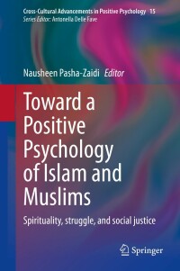 Omslagafbeelding: Toward a Positive Psychology of Islam and Muslims 9783030726058