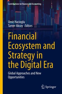 Omslagafbeelding: Financial Ecosystem and Strategy in the Digital Era 9783030726232
