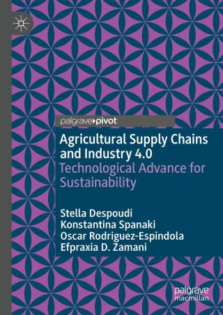 Cover image: Agricultural Supply Chains and Industry 4.0 9783030727697