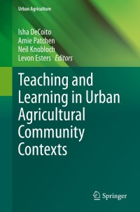 Imagen de portada: Teaching and Learning in Urban Agricultural Community Contexts 9783030728878