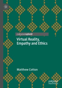 Cover image: Virtual Reality, Empathy and Ethics 9783030729066