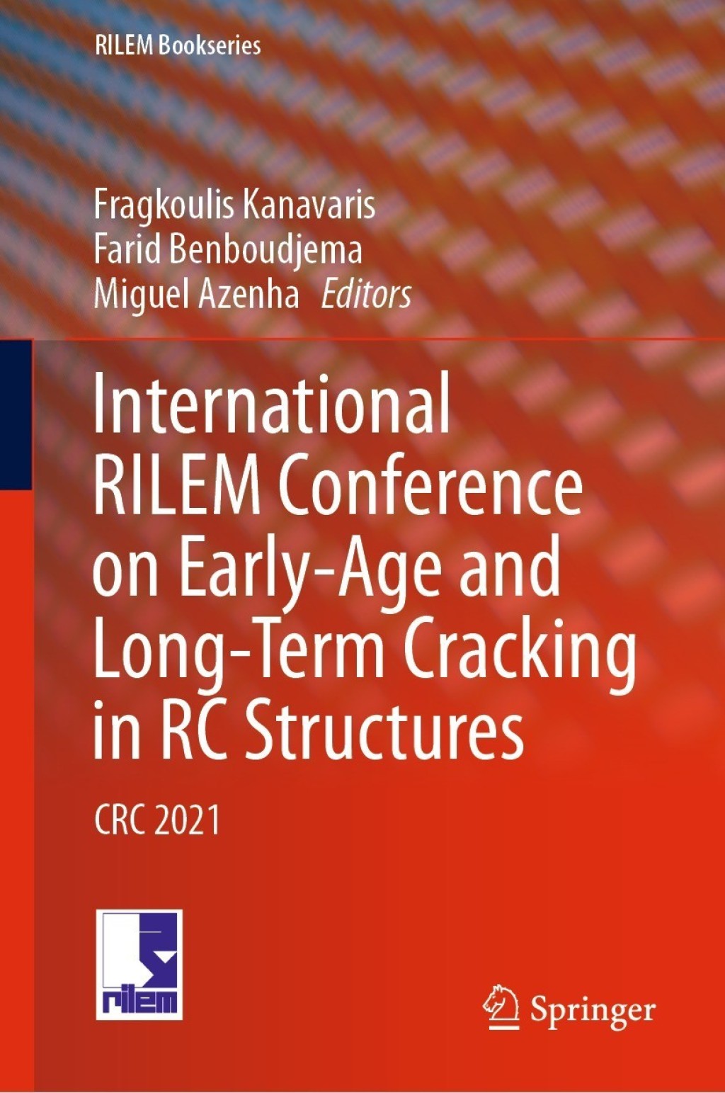 International RILEM Conference on Early-Age and Long-Term Cracking in RC Structures CRC 2021