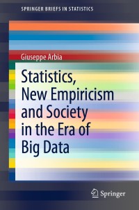 Imagen de portada: Statistics, New Empiricism and Society in the Era of Big Data 9783030730291