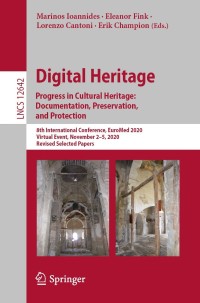 Imagen de portada: Digital Heritage. Progress in Cultural Heritage: Documentation, Preservation, and Protection 9783030730420