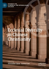 Titelbild: Ecclesial Diversity in Chinese Christianity 9783030730680