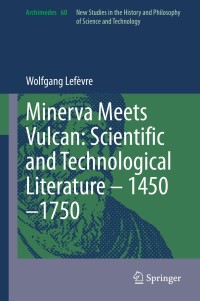 Imagen de portada: Minerva Meets Vulcan: Scientific and Technological Literature – 1450–1750 9783030730840