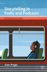 Cover image: Storytelling in Radio and Podcasts 9783030696313