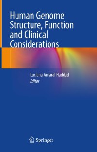 Cover image: Human Genome Structure, Function and Clinical Considerations 9783030731502