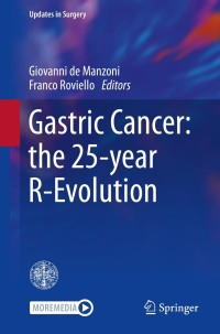 Omslagafbeelding: Gastric Cancer: the 25-year R-Evolution 9783030731571