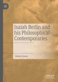 صورة الغلاف: Isaiah Berlin and his Philosophical Contemporaries 9783030731779