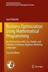 Cover image: Business Optimization Using Mathematical Programming 2nd edition 9783030732363