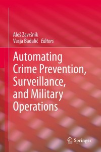 Cover image: Automating Crime Prevention, Surveillance, and Military Operations 9783030732752