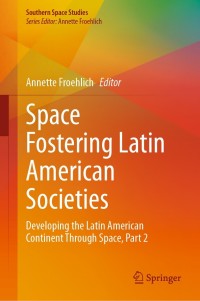 صورة الغلاف: Space Fostering Latin American Societies 9783030732868