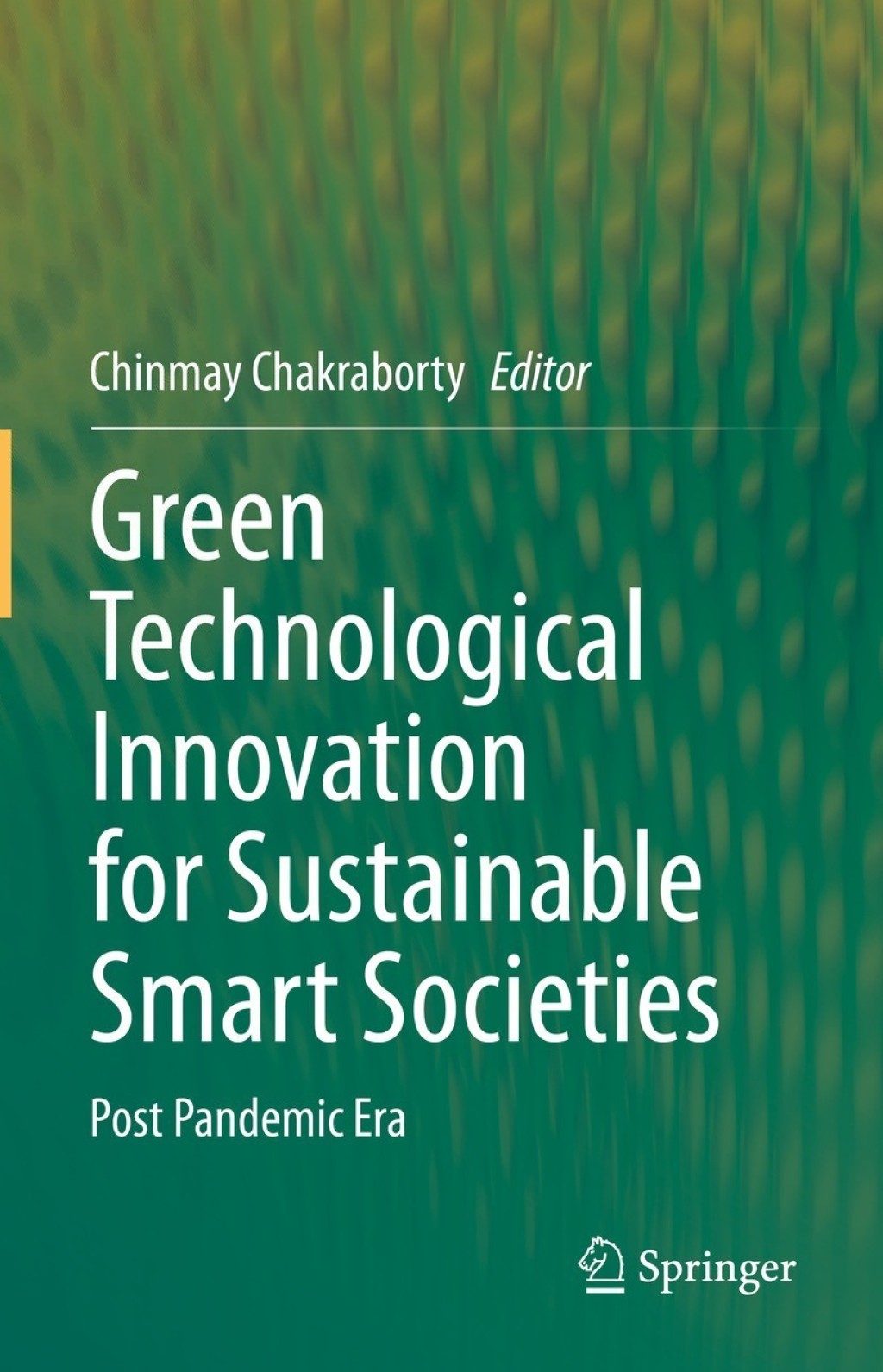 Green Technological Innovation for Sustainable Smart Societies Post Pandemic Era