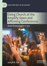 Cover image: Doing Church at the Amplify Open and Affirming Conferences 9783030733131