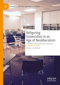 Cover image: Refiguring Universities in an Age of Neoliberalism 9783030733704