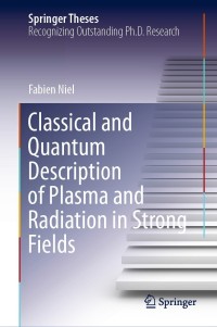 Cover image: Classical and Quantum Description of Plasma and Radiation in Strong Fields 9783030735463