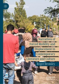 Cover image: Narratives of Forced Mobility and Displacement in Contemporary Literature and Culture 9783030735951