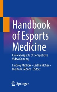 Cover image: Handbook of Esports Medicine 9783030736095