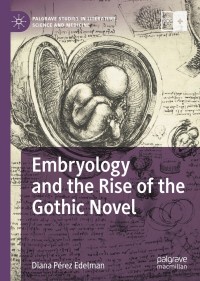 Titelbild: Embryology and the Rise of the Gothic Novel 9783030736477