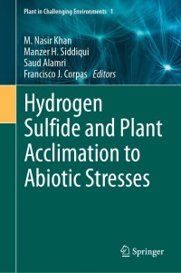 Cover image: Hydrogen Sulfide and Plant Acclimation to Abiotic Stresses 9783030736774