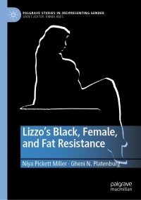 Immagine di copertina: Lizzo’s Black, Female, and Fat Resistance 9783030737610