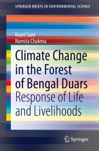 表紙画像: Climate Change in the Forest of Bengal Duars 9783030738655